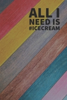 Ice cream Journal: I scream, you scream, we all scream for ice cream! Everyone loves ice cream journal book, 120 page, 6" x 9" 1660970636 Book Cover