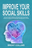 Improve Your Social Skills: Practical Guide to Improve Your Social Skills, Win Friends, Unleash the Empath in You, Influence People And Raise Your Emotional Quotient 1695854799 Book Cover