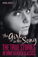 The Girl in the Song: The Stories Behind 50 Rock Classics 1569765308 Book Cover