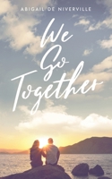 We Go Together 1648900682 Book Cover