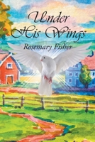 Under His Wings B0BB5GWS7M Book Cover