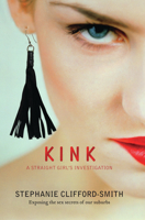 Kink: A Straight Girl's Investigation 1741759129 Book Cover