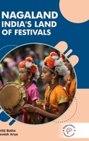 Nagaland: India's Land of Festivals 9360844012 Book Cover