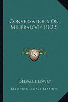 Conversations On Mineralogy 1164612565 Book Cover