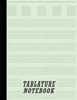 Tablature Notebook: Guitar Tabs & College Ruled Paper Combination - Green 1729029736 Book Cover