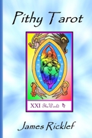 Pithy Tarot: Quick and easy meanings for Tarot cards 1541188993 Book Cover