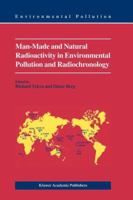 Man-Made and Natural Radioactivity in Environmental Pollution and Radiochronology 9048165288 Book Cover