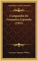 Compendio De Gramatica Espanola 1160344795 Book Cover