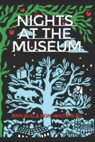 Nights at the Museum: or, the Fabulist Adventures in Tartu, Estonia of the Old Man from Kentucky and His Familiars 1075606292 Book Cover