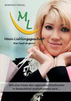 Mein Lieblingsgeschäft - Hier kauf ich gern!: Wie eine Vision den regionalen Einzelhandel in Deutschland revolutionieren wird … 3735757456 Book Cover