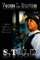 S.T.U.D.: A Shared Testimony of Unashamed Deliverance 1482774593 Book Cover