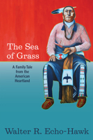 The Sea of Grass: A Family Tale from the American Heartland 1938486757 Book Cover