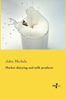 Market Dairying And Milk Products 1246945932 Book Cover