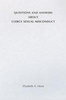 Questions and Answers About Clergy Sexual Misconduct (From the Interfaith Sexual Trauma Institute) 0814620566 Book Cover