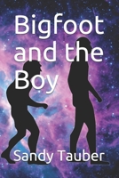 Bigfoot and the Boy B08CWB7MZ9 Book Cover