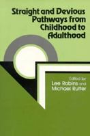 Straight and Devious Pathways from Childhood to Adulthood 0521427398 Book Cover