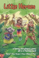 Little Heroes Deluxe: A Family Storytelling Game in a Land of Epic Fantasy 0996091165 Book Cover