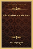 Billy Whiskers And The Radio 1430445858 Book Cover