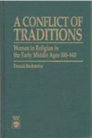 A Conflict of Traditions: Women in Religion in the Early Middle Ages 500-840 0819186090 Book Cover