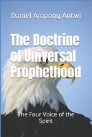 The Doctrine of Universal Prophethood: The Four Voice of the Spirit B0CKB4ZSV9 Book Cover