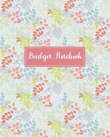 Budget Notebook: Budgeting Planner and Organizer - Create a Monthly Financial Plan - Track Daily and Monthly Bills and Expenses - 2020 Calendar Edition - Soft Yellow Leaves Cover Design 1708170200 Book Cover