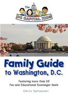 The DC Capital Kids Family Guide to Washington, DC: Featuring more than 50 Fun and Educational Scavenger Hunts 0983928207 Book Cover