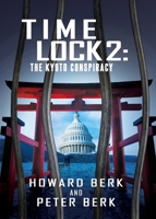 TimeLock 2: The Kyoto Conspiracy 1952961181 Book Cover
