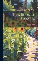 New Book of Flowers 1022218913 Book Cover