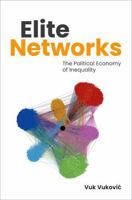 Elite Networks: The Political Economy of Inequality 0197774229 Book Cover