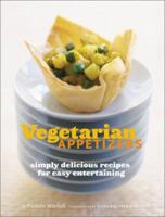Vegetarian Appetizers: Simply Delicious Recipes for Easy Entertaining 0811829669 Book Cover