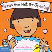 Germs Are Not for Sharing (Best Behavior Series) 1575423693 Book Cover