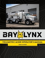 Bay-Lynx Volumetric Mixer Operator's Manual: HDM Mixer B099BQRR3M Book Cover