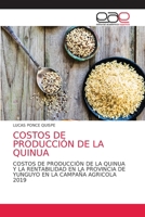 COSTOS DE PRODUCCIÓN DE LA QUINUA: COSTOS DE PRODUCCIÓN DE LA QUINUA Y LA RENTABILIDAD EN LA PROVINCIA DE YUNGUYO EN LA CAMPAÑA AGRICOLA 2019 6203587761 Book Cover