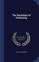 The Hardships of Publishing 1021850969 Book Cover