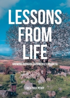 Lessons from Life: Growing through Experiences (Cloned) B0FFK7GYSB Book Cover