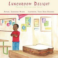 Lunchroom Delight: Peanut Butter and Jelly 1438957092 Book Cover