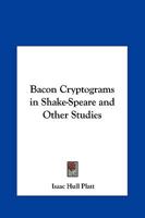 Bacon Cryptograms in Shake-Speare and Other Studies 1564595382 Book Cover