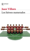 Los Héroes Numerados (Crónica Y Ensayo) / The Numbered Heroes (Chronicles and Essays) (Spanish Edition) 607393890X Book Cover