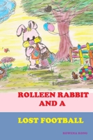 Rolleen Rabbit and a Lost Football (1) 1777287529 Book Cover