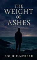 The Weight of Ashes B0FR12XMJZ Book Cover
