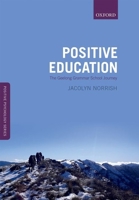 Positive Education: The Geelong Grammar School Journey 0198702582 Book Cover