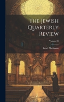 The Jewish Quarterly Review; Volume 20 1022334972 Book Cover