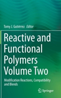Reactive and Functional Polymers Volume Two: Modification Reactions, Compatibility and Blends 3030451348 Book Cover