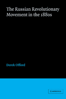 The Russian Revolutionary Movement in the 1880s 0521892198 Book Cover