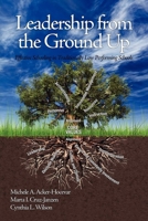 Leadership from the Ground Up: Effective Schooling in Traditionally Low Performing Schools 1617356506 Book Cover
