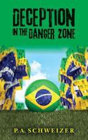 Deception in the Danger Zone 1530493528 Book Cover