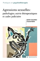 Agressions sexuelles : pathologies, suivis therapeutiques et cadre judiciaire: POD 2225857482 Book Cover