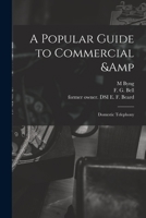 A Popular Guide to Commercial & Domestic Telephony 1015220339 Book Cover