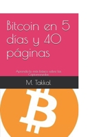 Bitcoin en 5 días y 40 páginas: Aprenda lo más básico sobre las Criptomonedas 1076822797 Book Cover