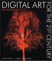 Digital Art for the 21st Century: Renderosity 0060730374 Book Cover